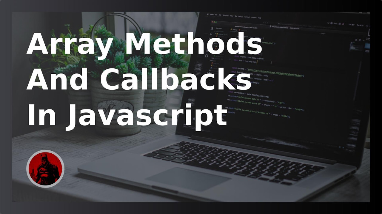 Array Methods And Callbacks In Javascript