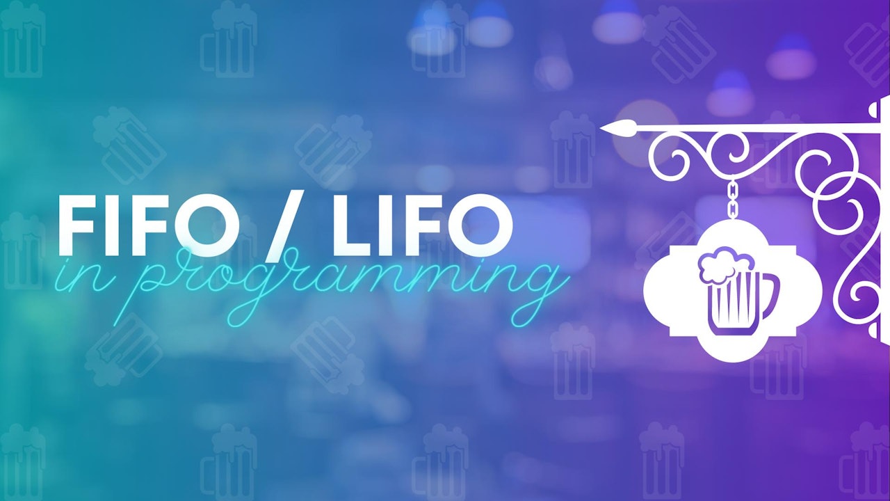 FIFO vs LIFO in programming