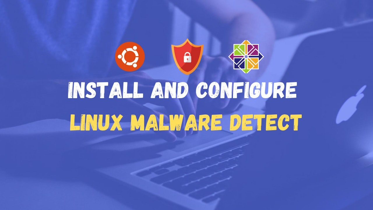 How to install and use Maldet (Linux Malware Detect)