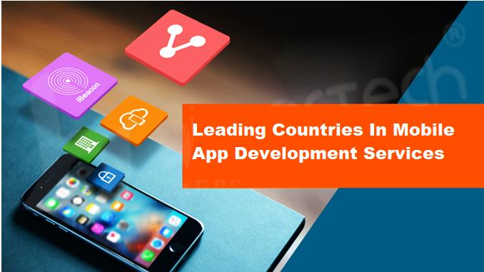 Leading Countries In Mobile App Development Services