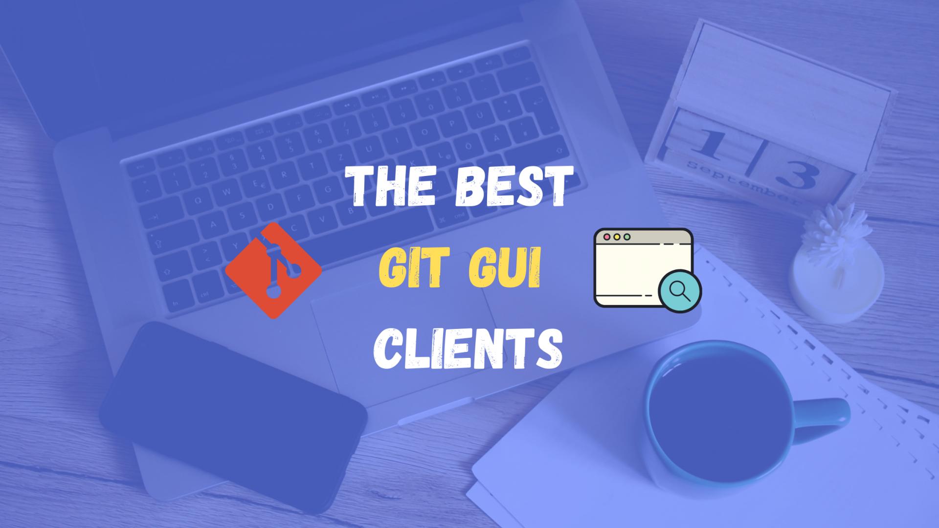 Top 10 Git GUI clients