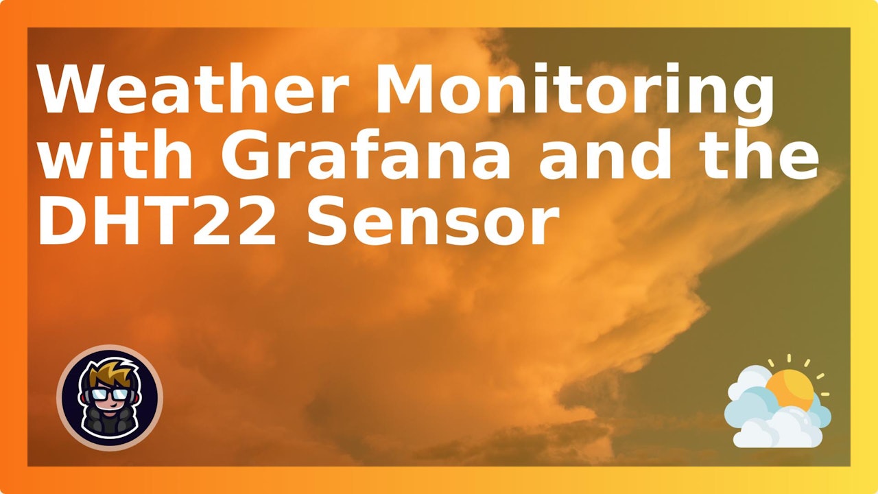 Weather Monitoring with Grafana and the DHT22 Sensor