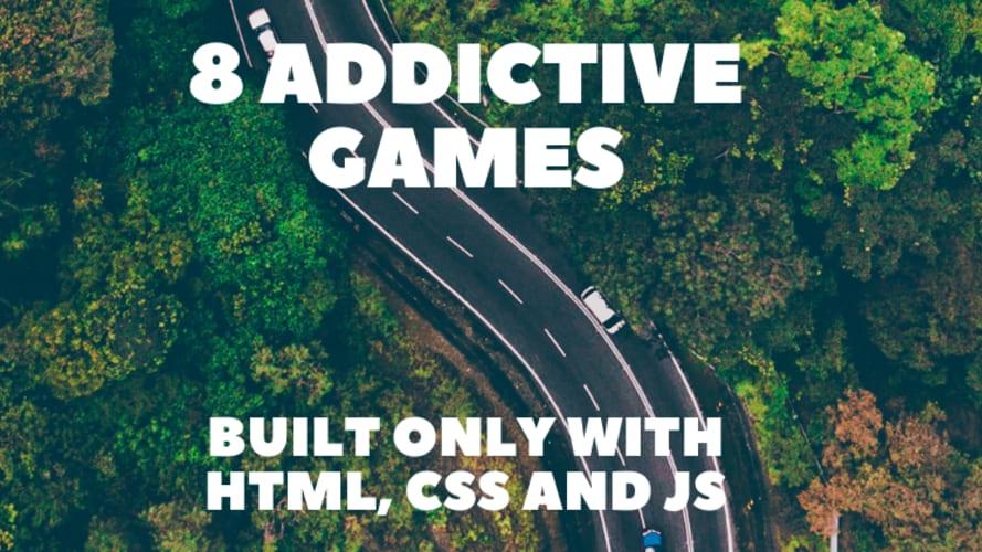 8 Addictive Games Built Only with HTML, CSS, and JS 🎮✨