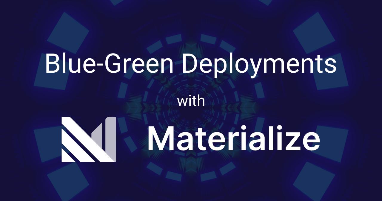 blue-green-deployments-with-materialize