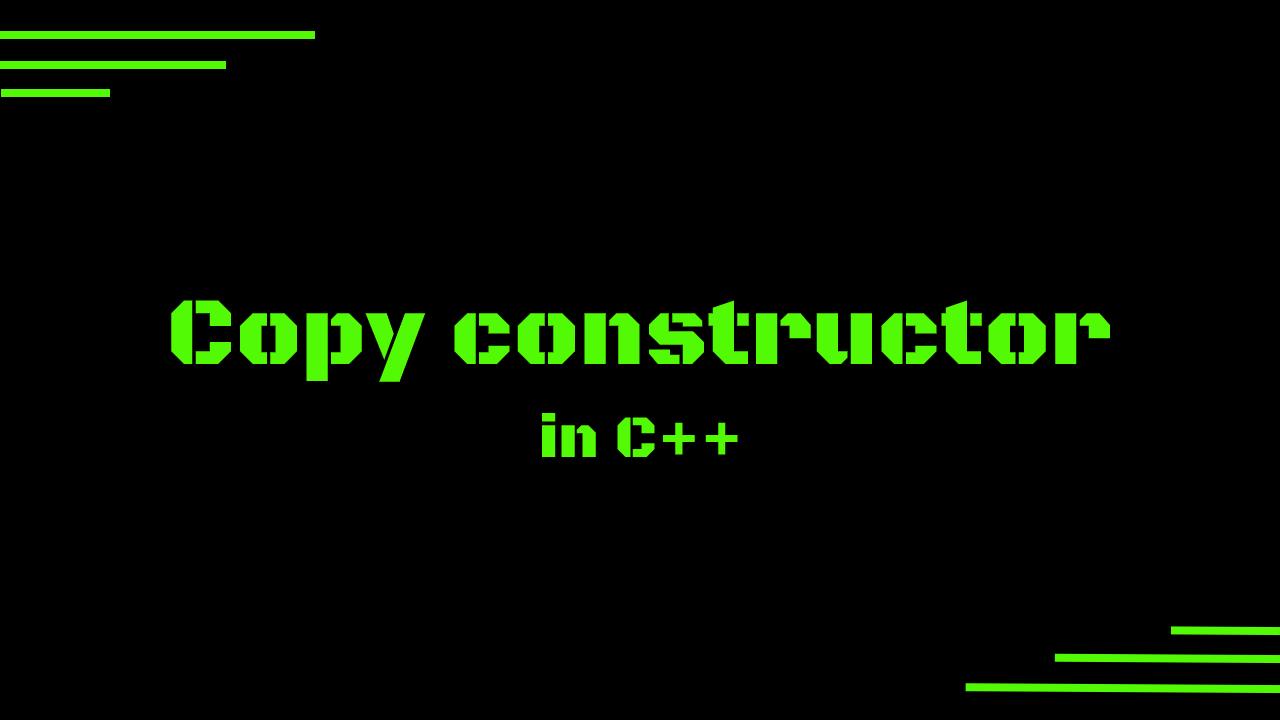 Copy constructor in C++
