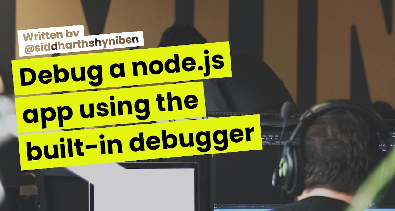 Debug a node.js app using the built-in debugger