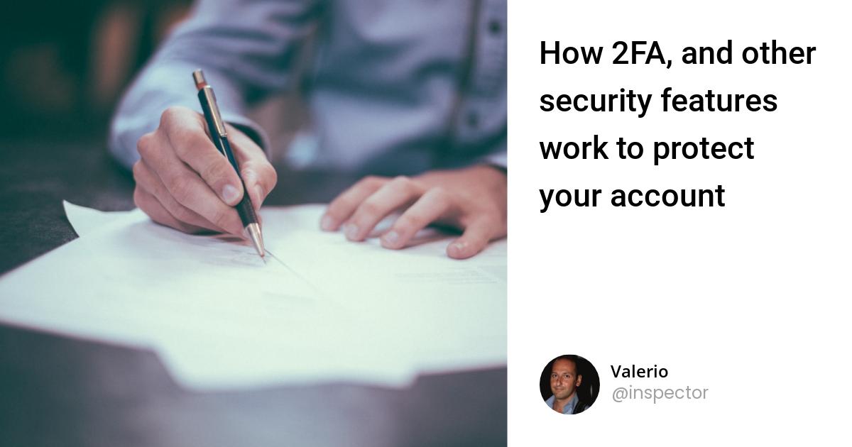 How 2FA, and other security features work to protect your account