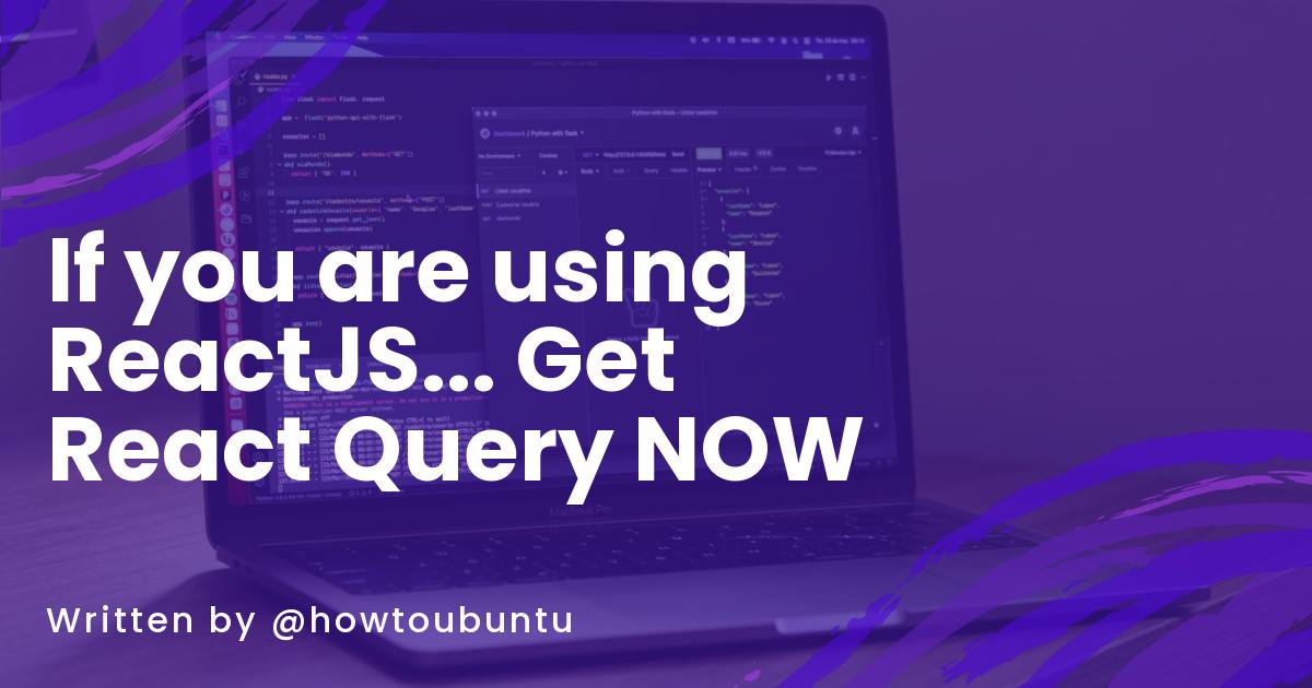 If you are using ReactJS... Get React Query NOW