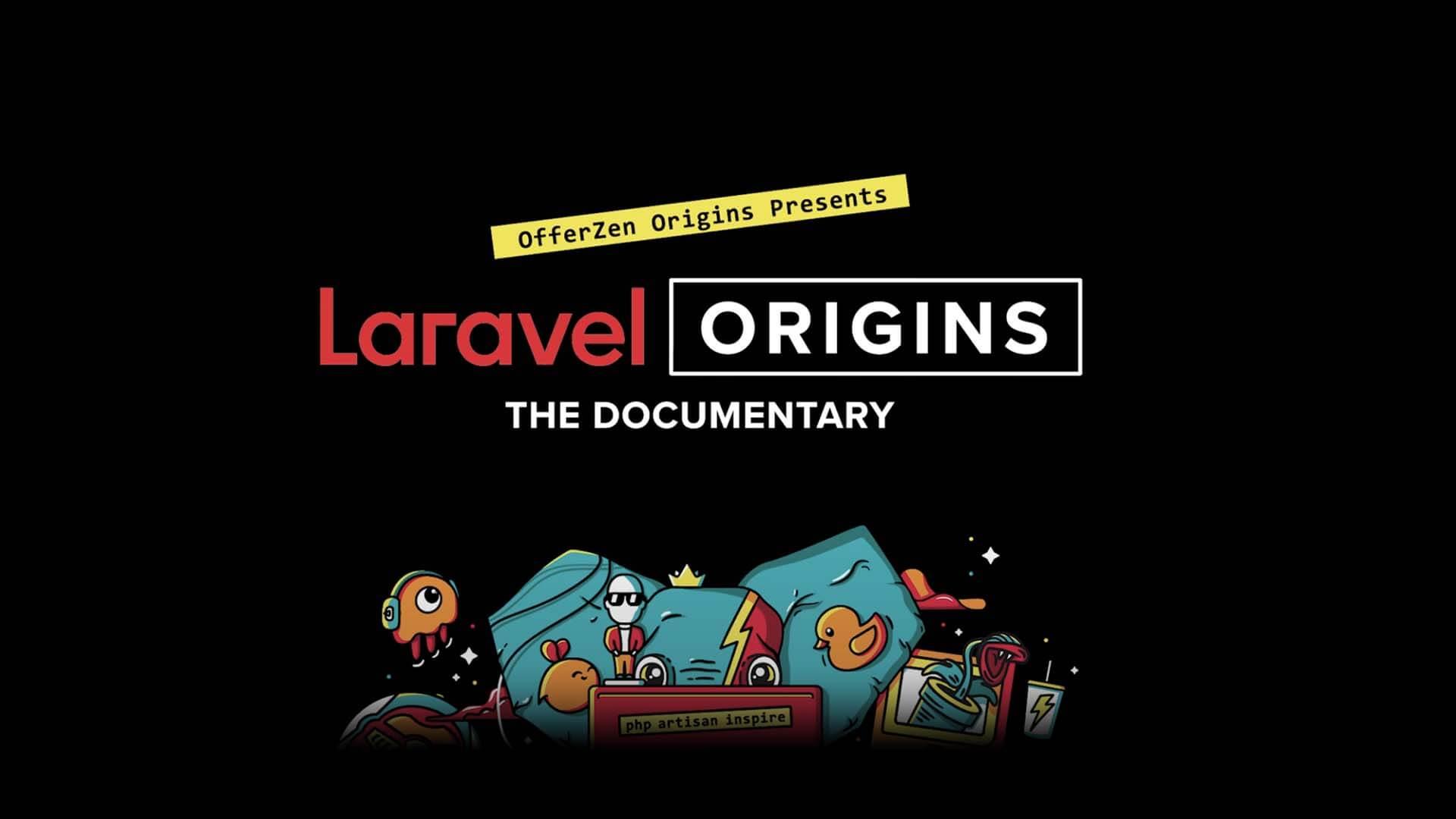Laravel Origins Documentary