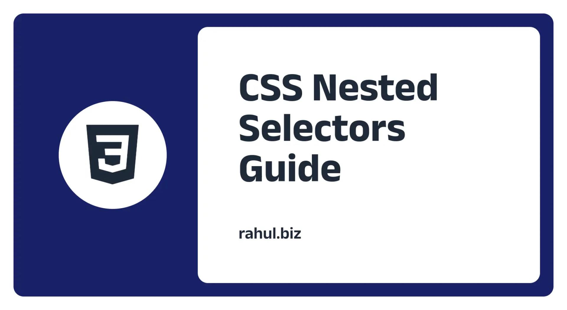 Mastering Nested CSS Selectors: Tips and Techniques