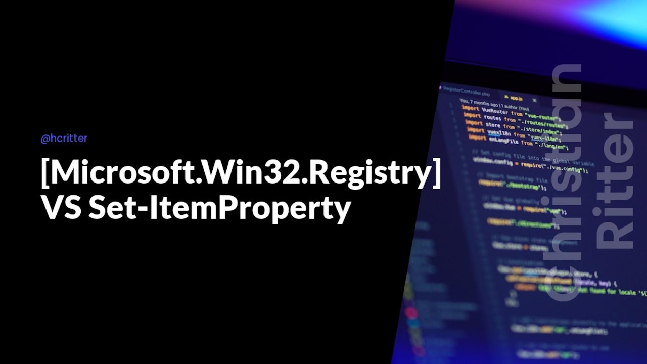 [Microsoft.Win32.Registry] VS Set-ItemProperty