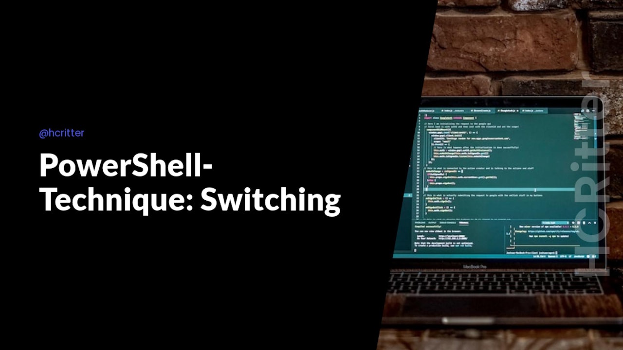 PowerShell-Technique: Switching