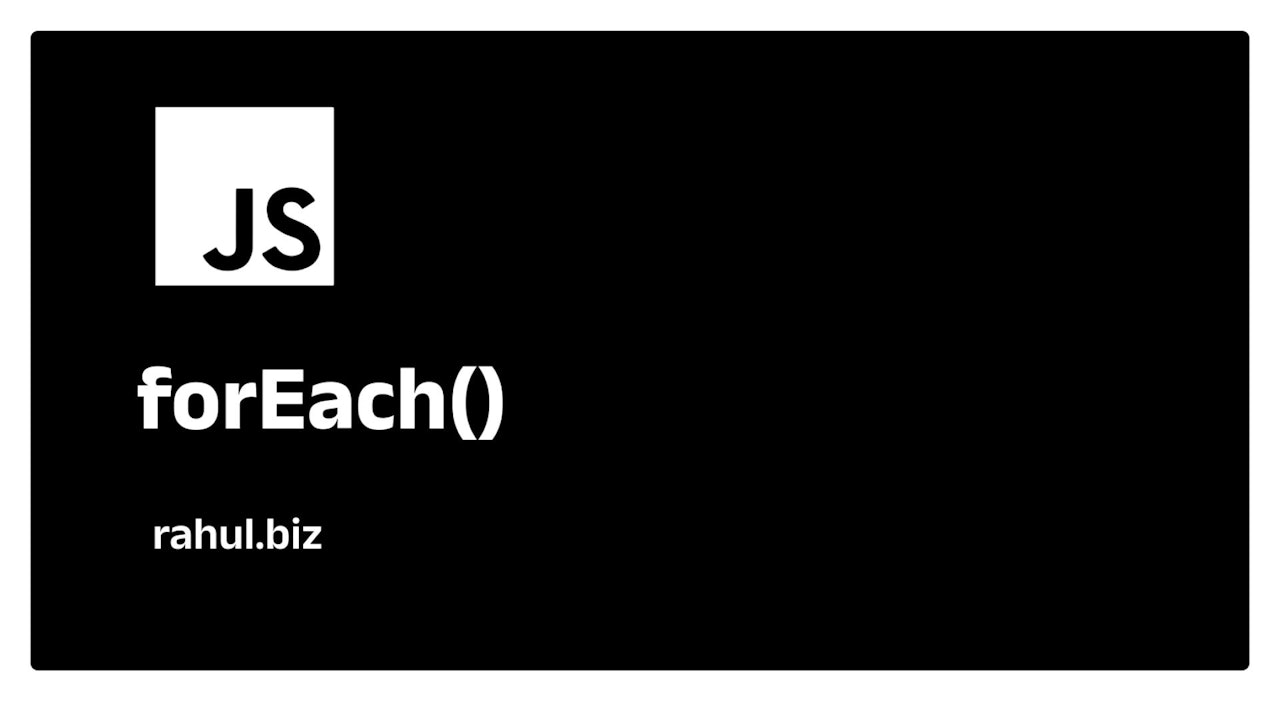 Using foreach() To Iterate Through an Array in JavaScript