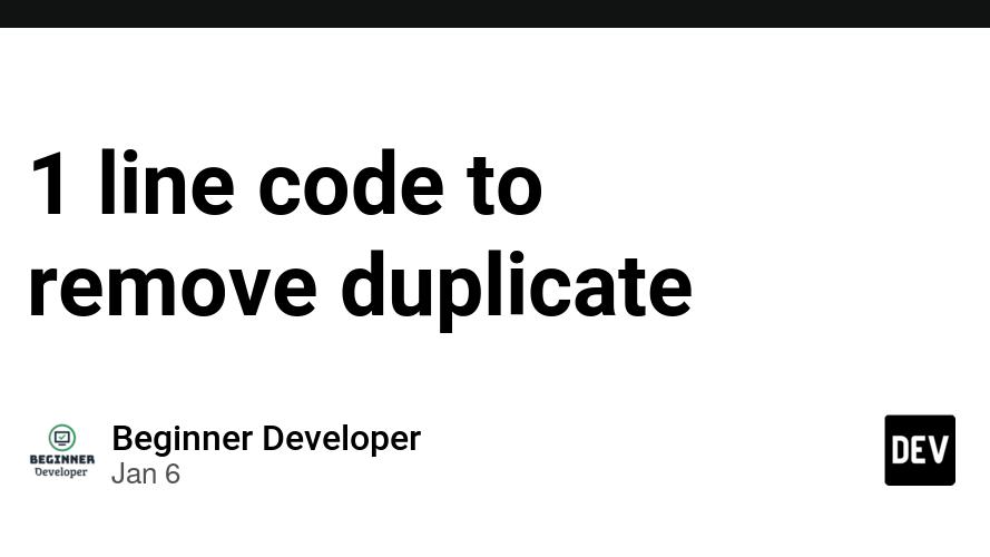 1 line code to remove duplicate