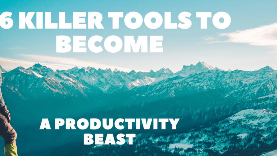 16 Killer Tools to Become a Productivity Beast ⚡🚀