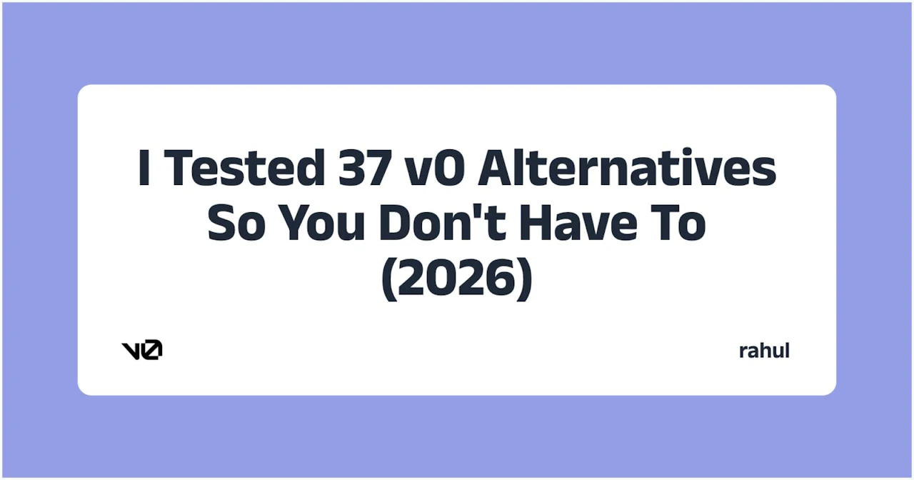 I Tested 37 v0 Alternatives So You Don't Have To (2026)