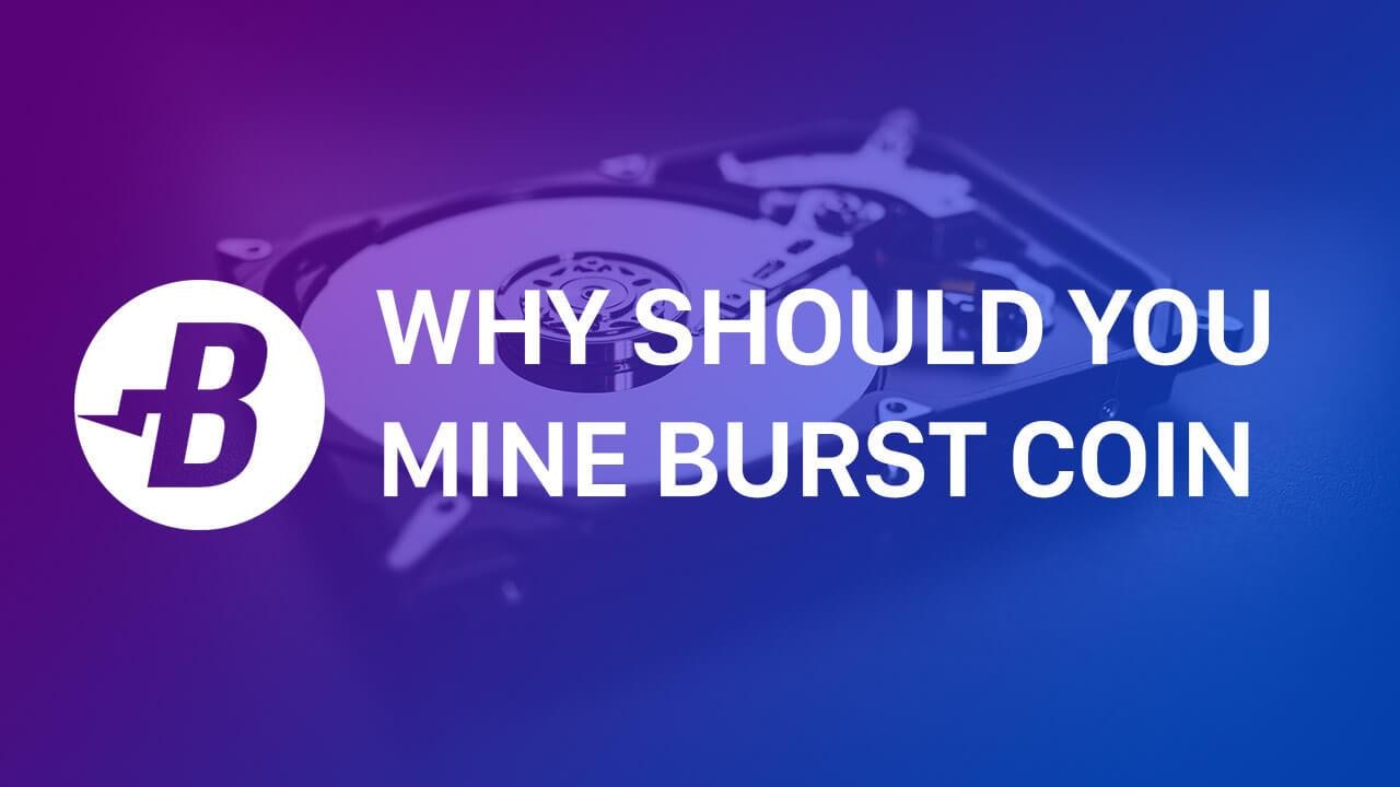 Why Should You Mine Burst Coin?
