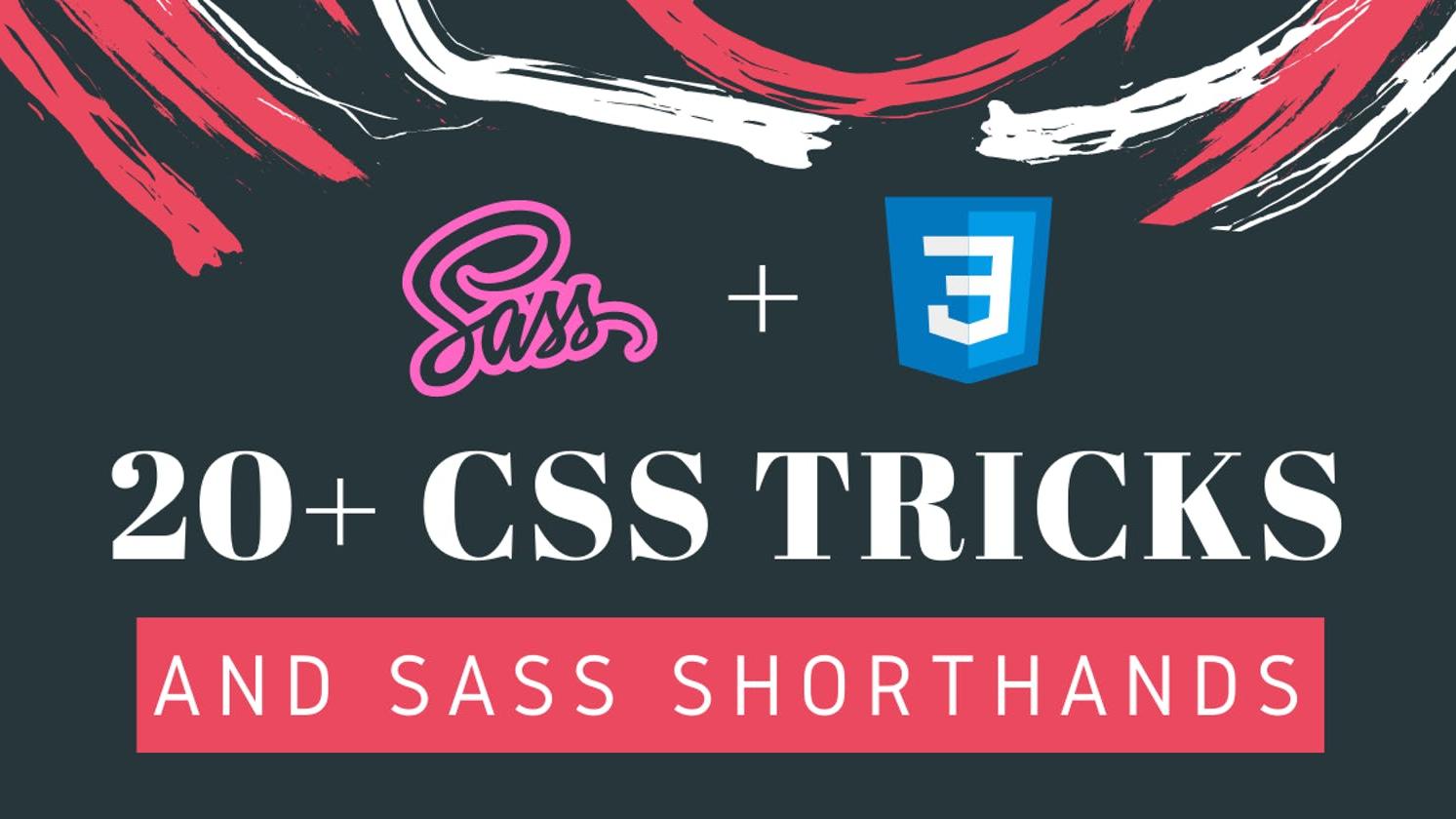  20+ Ultimate CSS Tricks and SASS Shorthands for code efficiency 