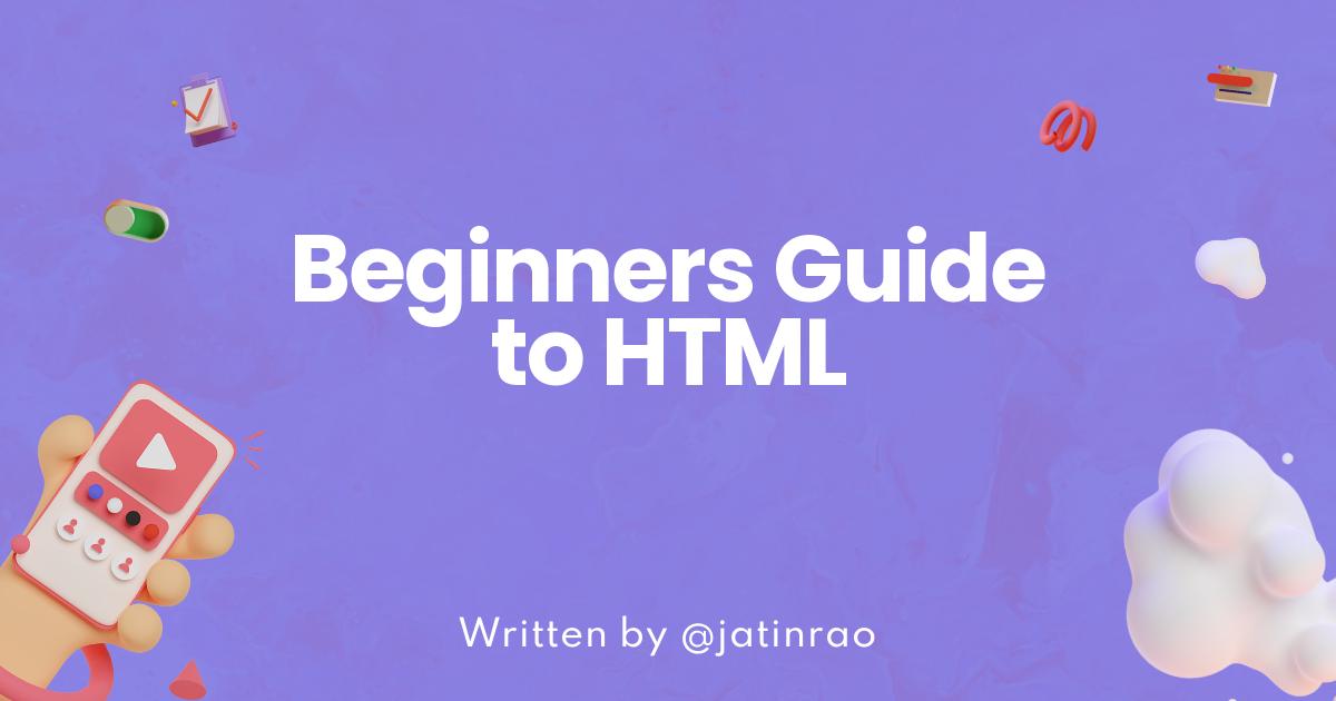 Beginners Guide to HTML