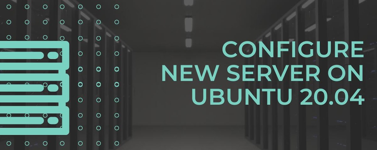 Configure your Server running Ubuntu 20.04