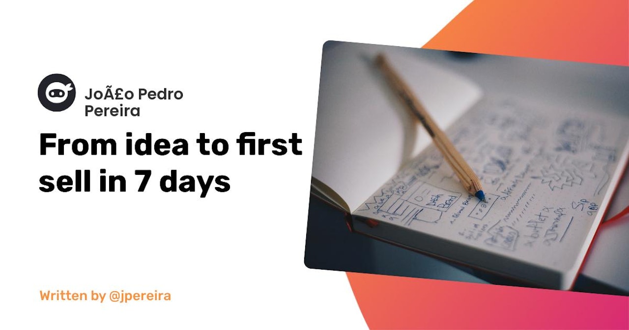 From idea to first sell in 7 days