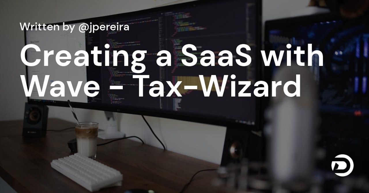 Creating a SaaS with Wave - Tax-Wizard