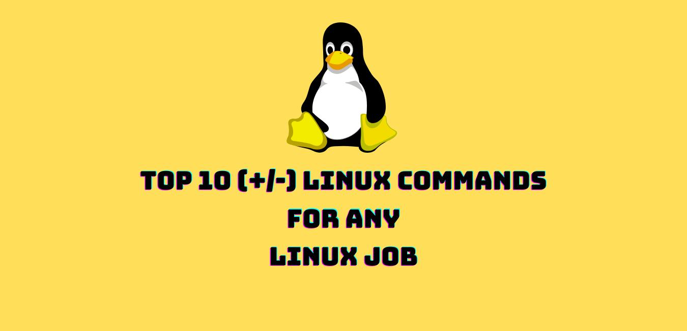Top 10 (+/-) Linux skills for landing a Linux job