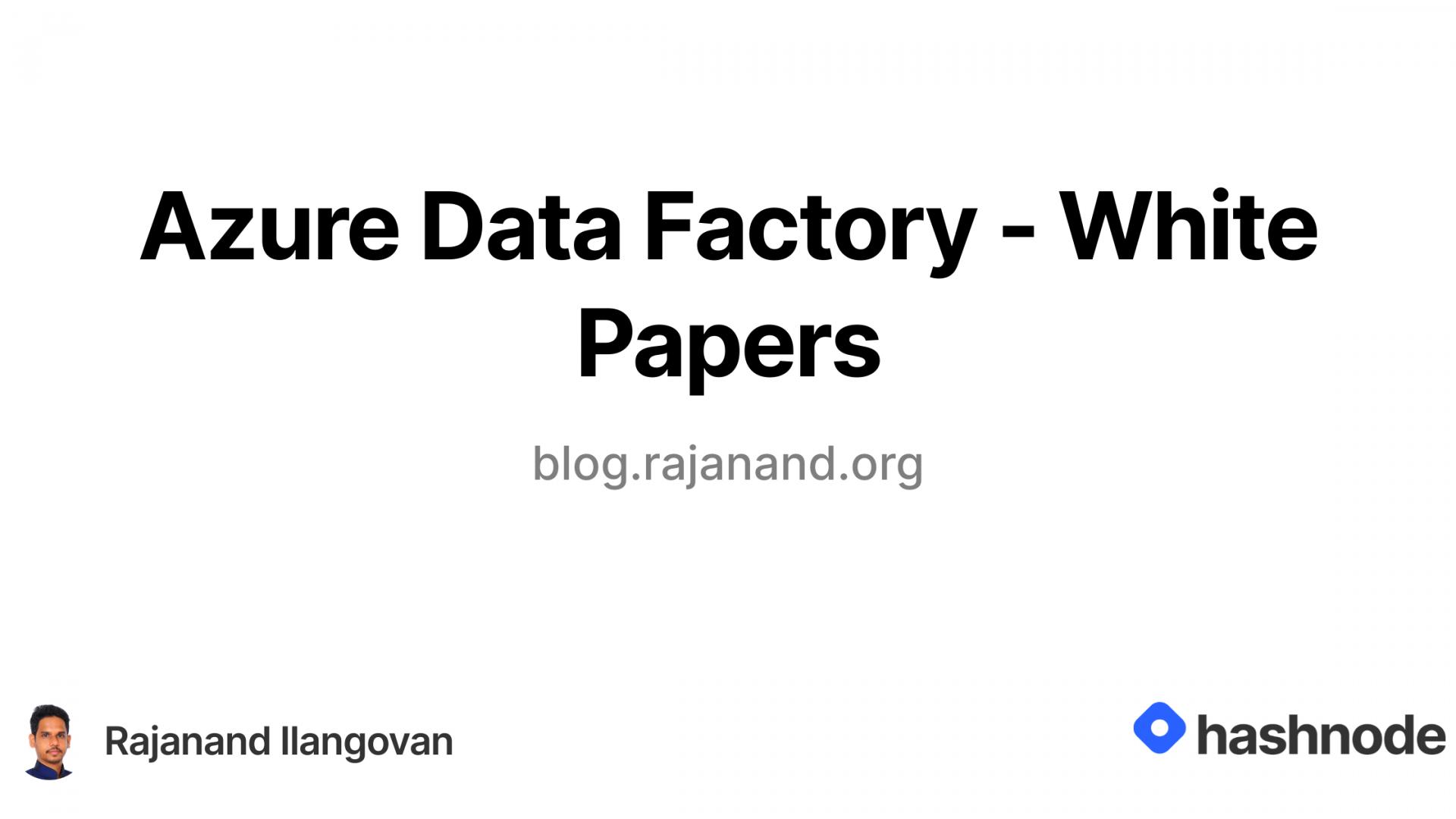 Azure Data Factory - White Papers