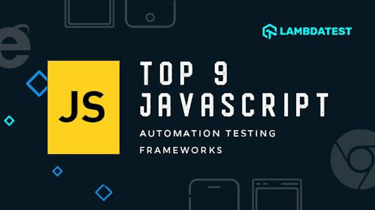 Best 9 JavaScript Testing Frameworks