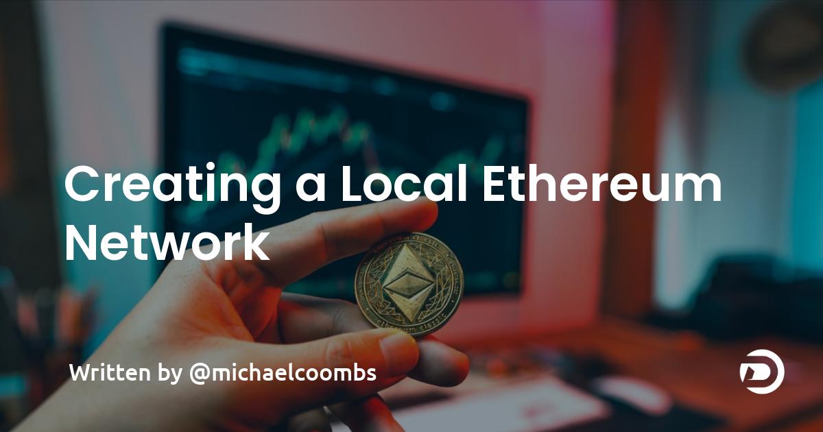 Creating a Local Ethereum Network