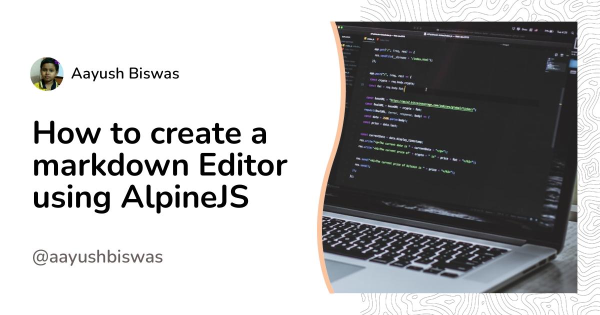 How to create a markdown Editor using AlpineJS