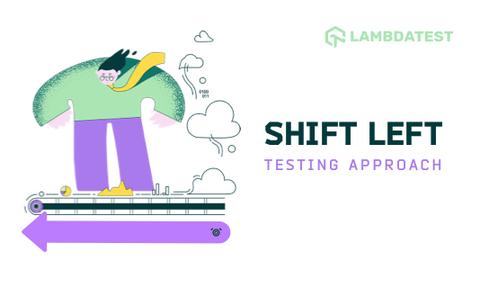 How To Implement Shift Left Testing Approach
