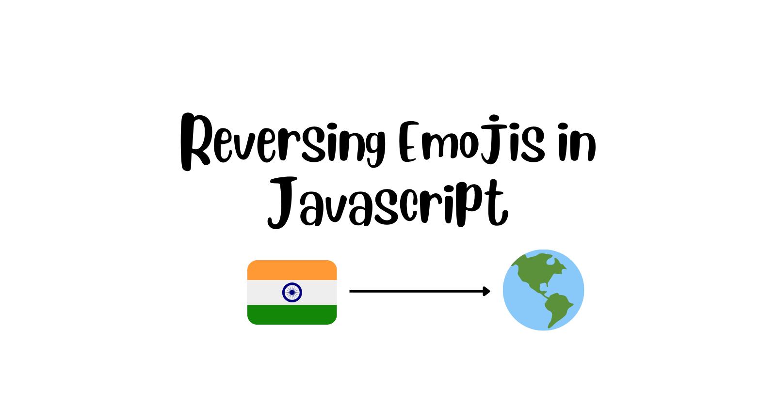 What happens when reversing an emoji in Javascript?