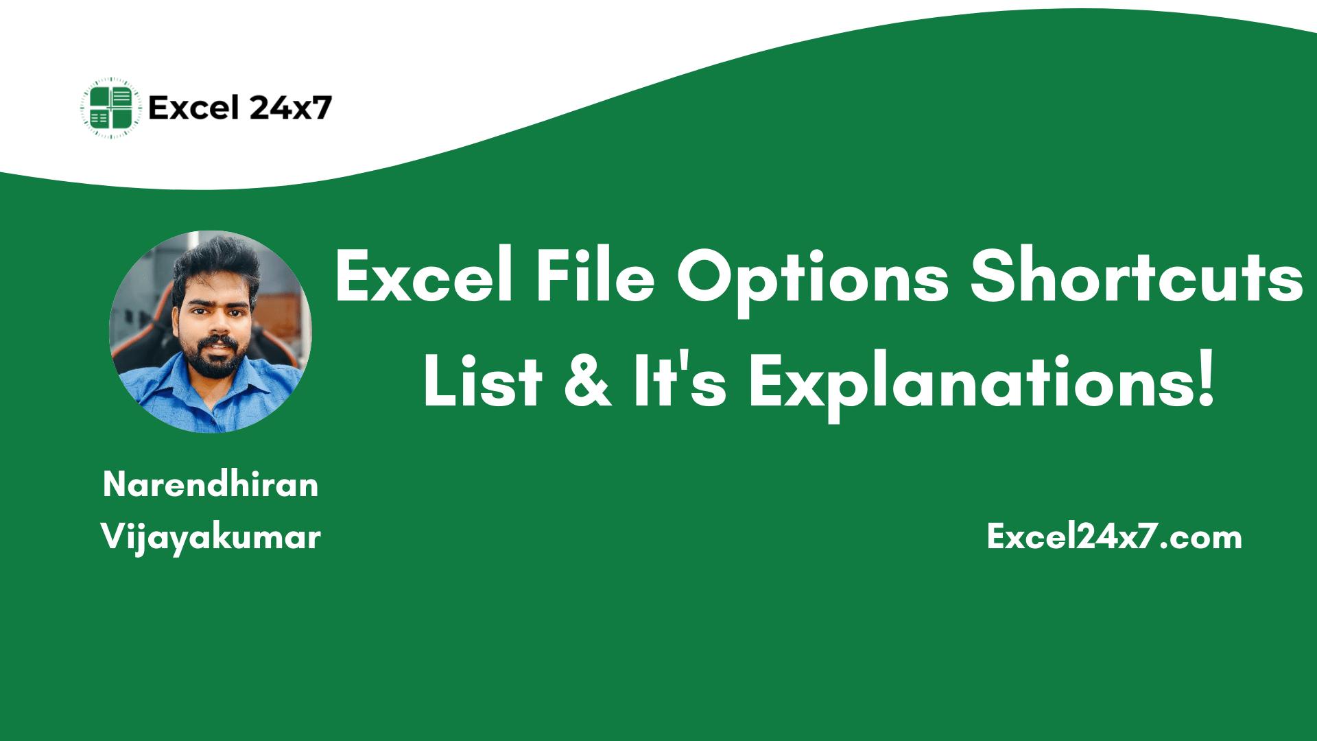 Excel File Options Shortcuts List & It’s Explanations!
