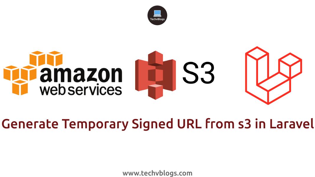 Generate Temporary Signed URL for S3 in Laravel