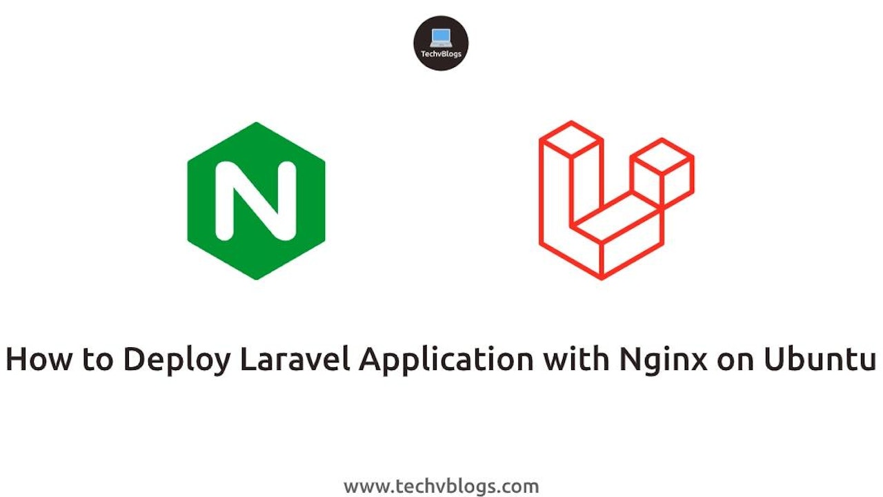 How to Deploy Laravel Application with Nginx on Ubuntu