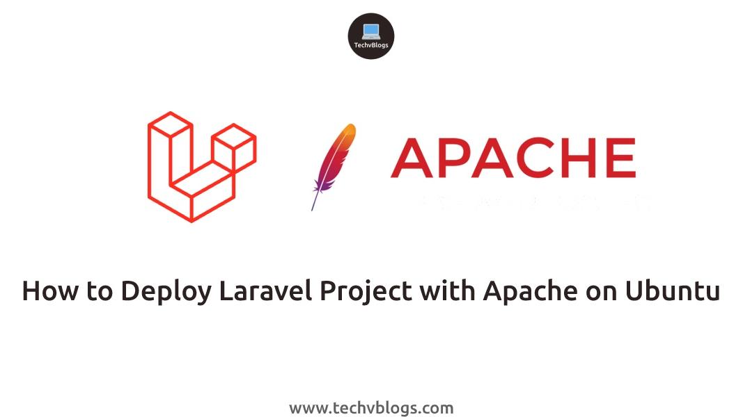 How to Deploy Laravel Project with Apache on Ubuntu