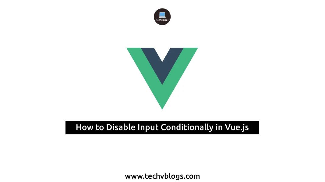 How to Disable Input Conditionally in Vue.js