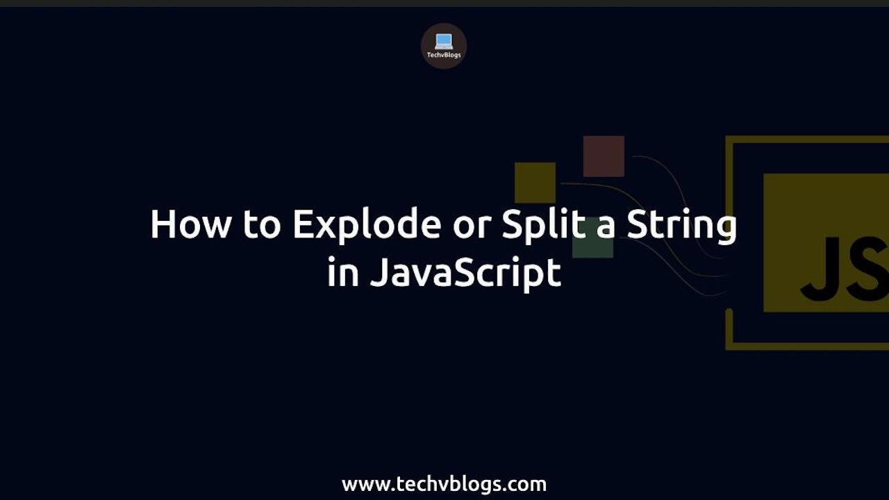 How to Explode or Split a String in JavaScript