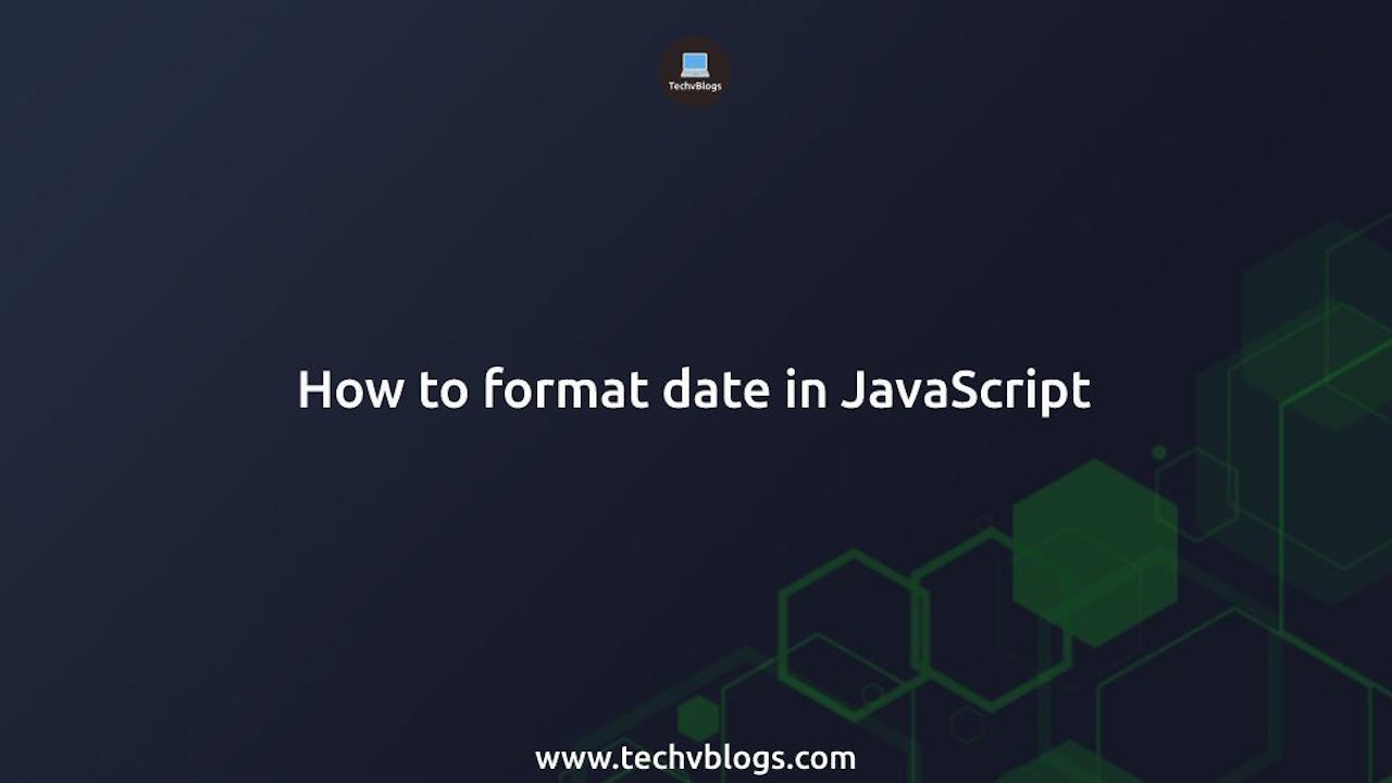 How to format date in JavaScript