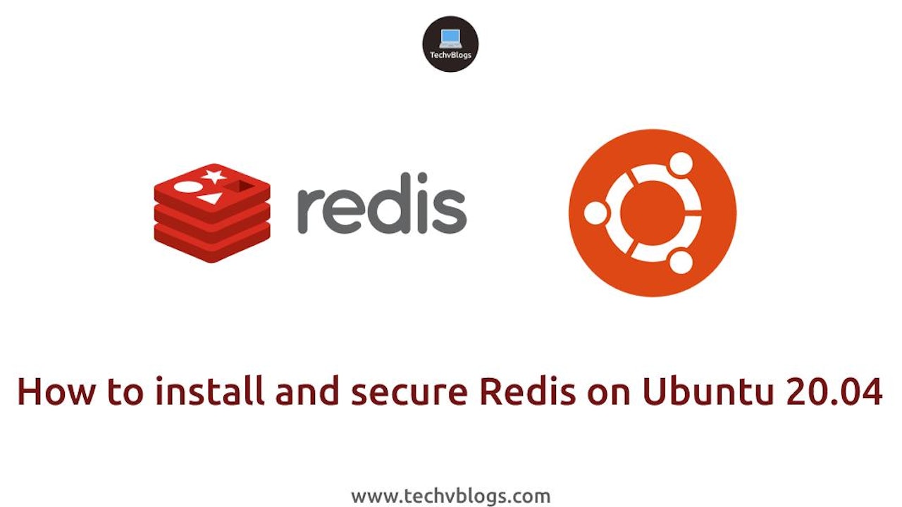 How to install and Secure Redis on Ubuntu 20.04