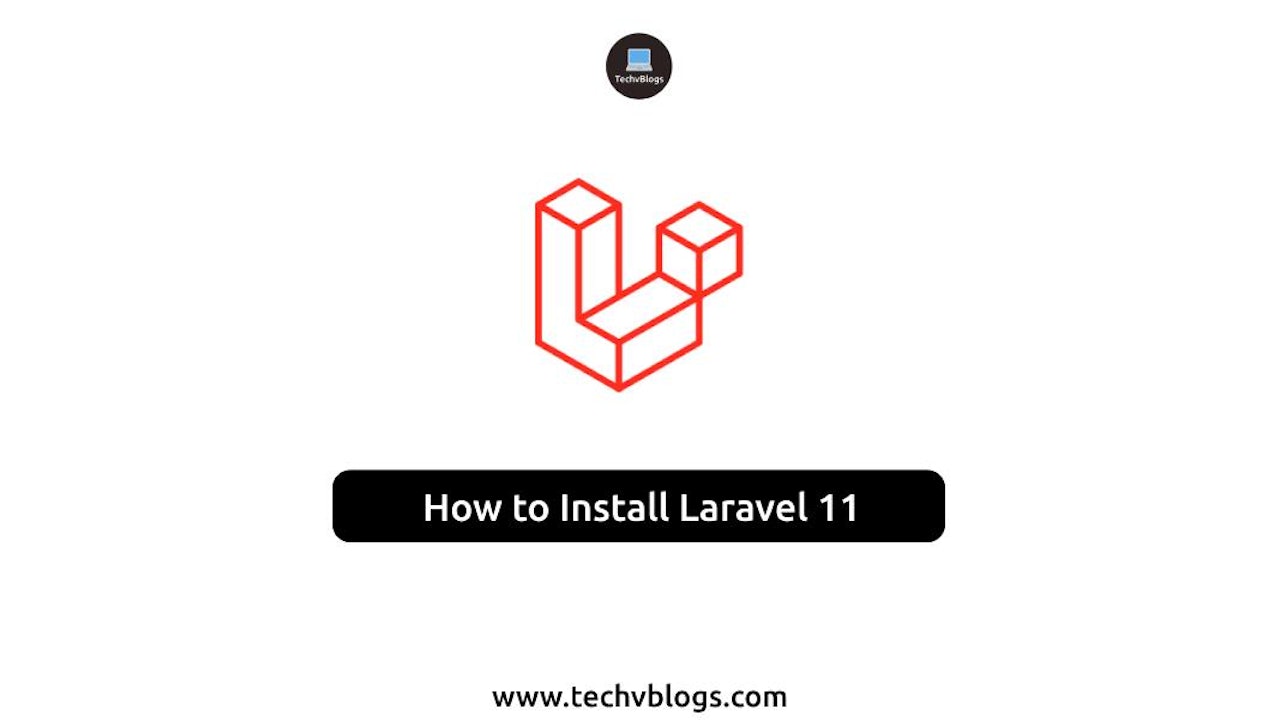 How to Install Laravel 11