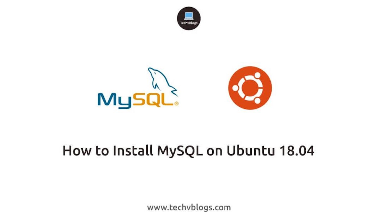 How to Install MySQL on Ubuntu 18.04