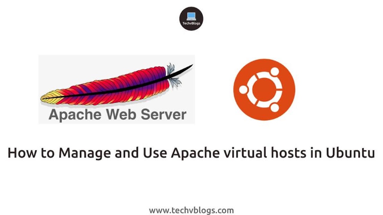 How to Manage and Use Apache virtual hosts in Ubuntu