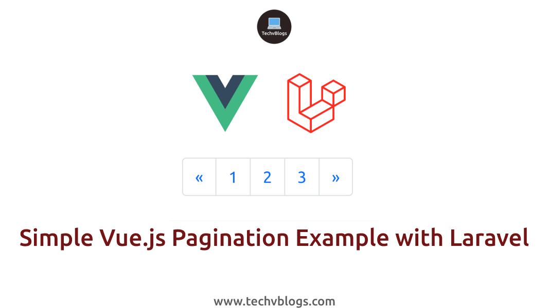 Implement Vue.js Pagination in Laravel for Smooth Data Navigation