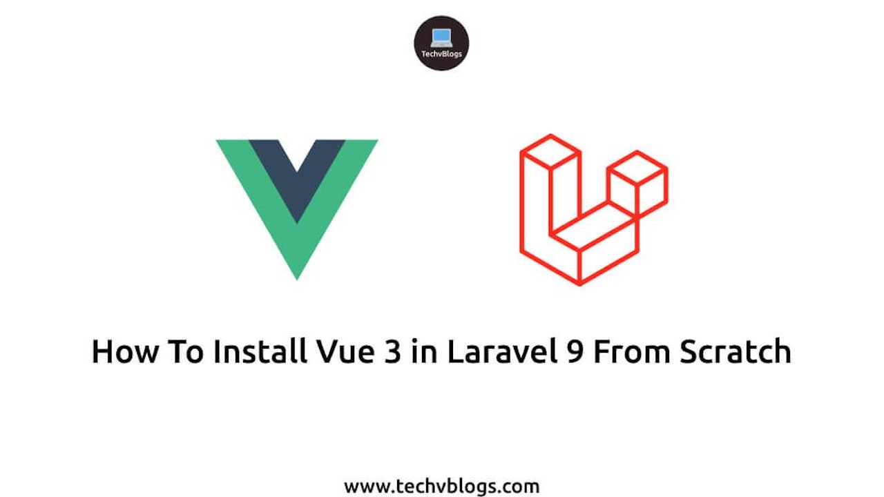 Install Vue 3 in Laravel 9: Step-by-Step Frontend Setup Guide