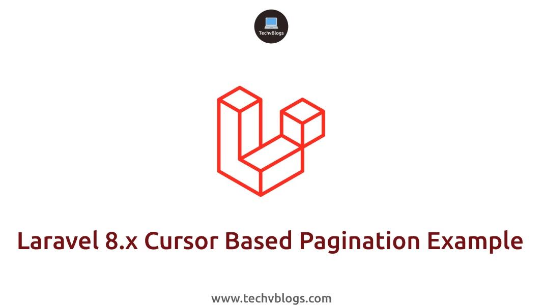 Laravel 8 Cursor Pagination: Efficient, High-Performance Pagination for Large Data Sets