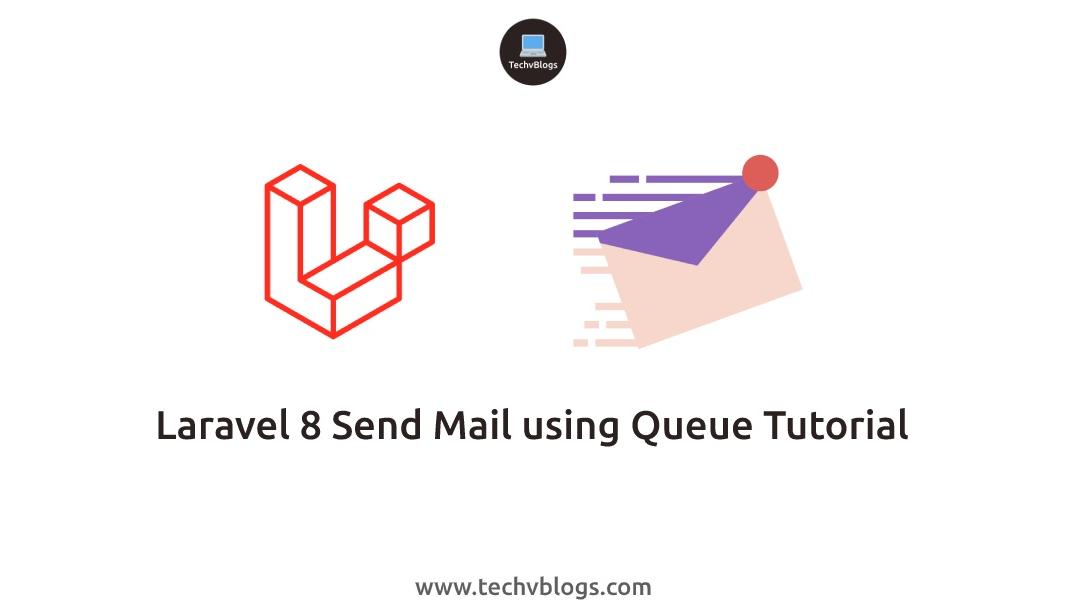Laravel 8 Send Mail using Queue Tutorial