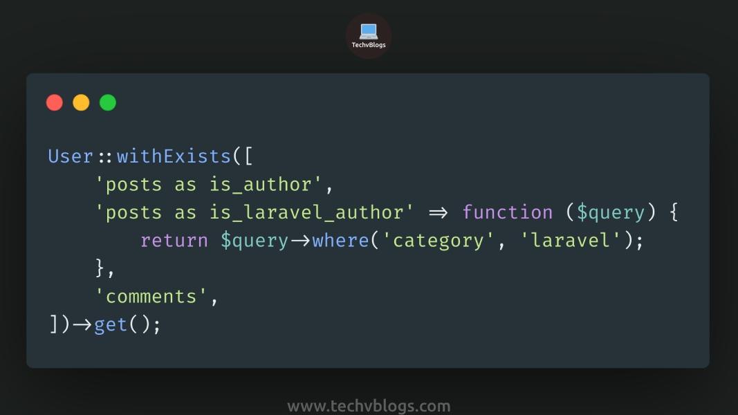 Laravel 8.x withExists Method to Eloquent Queries Example