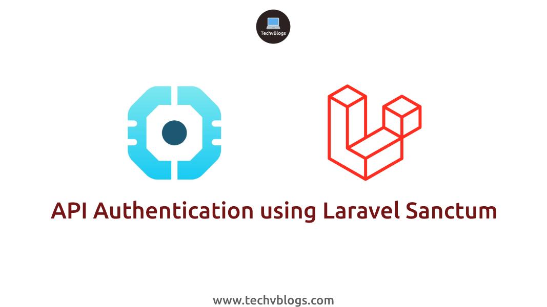 Secure API Authentication with Laravel Sanctum: Easy Setup Guide